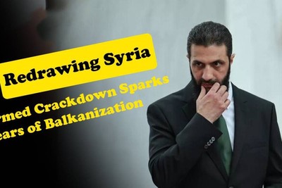 Redrawing Syria: Armed Crackdown Sparks Fears of Balkanization